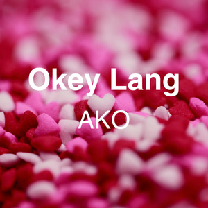 Okey Lang AKo