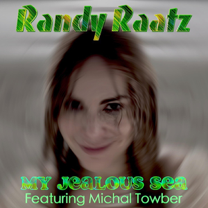 My Jealous Sea (feat. Michal Towber)