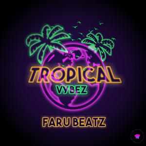 Tropical Vybez