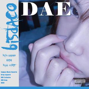 DAE (feat. Kyle Zagado, RKteQ & Kydd Curti$)