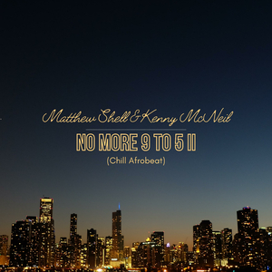 No More 9 To 5 (Chill Afrobeat)