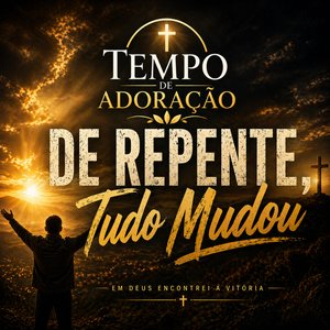 De Repente, Tudo Mudou
