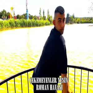 Çekemeyenler Yesin Roman Havası