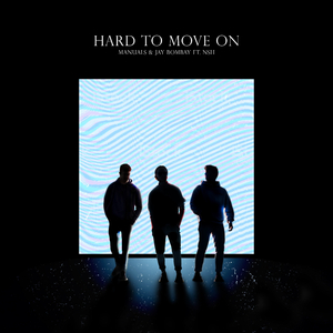 Hard To Move On (feat. NSH)