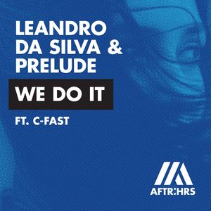 We Do It (feat. C-Fast) [Extended Mix]