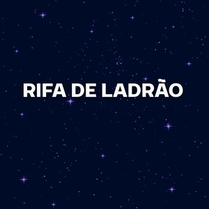 RIFA DE LADRÃO (Remix)