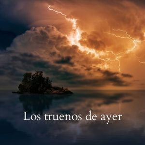 Los truenos de ayer