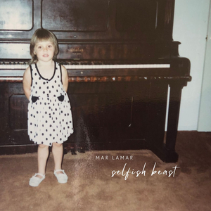 Selfish Beast (A song about the emotions of time passing and seeing the people you love grow older)