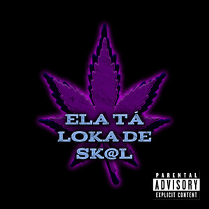 Ela Tá Loka de Sk@L