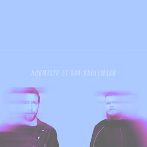 Huomista et saa kuolemaan