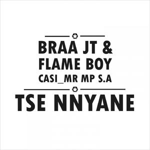 TSE NNYANE (feat. Flame Boy Casi & MR MP SA) (Radio version)