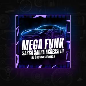 MEGA SARRA SARRA AGRESSIVO