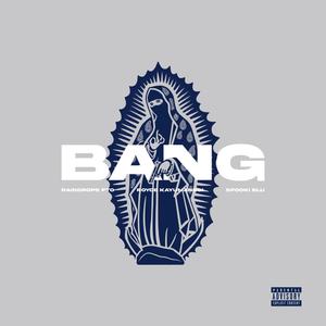 Bang (feat. Spooki Blu)