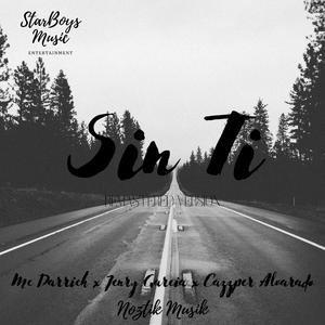 Sin Ti (feat. Jenry García & Cazzper Alvarado) (Remastered Version)