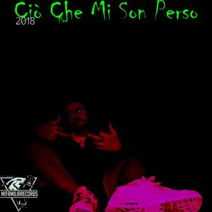 Ciò Che Mi Son Perso