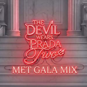 The Devil Wears Prada 2 (Met Gala Mix)