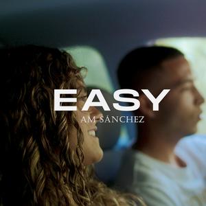 Easy (feat. Am Sanchez)