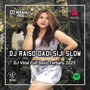 DJ AKU TETAP SAYANG KOWE TEKANE SAK LAWASE - RAISO DADI SIJI