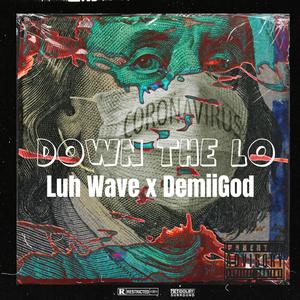 DOWN THE LO (feat. DEMIIGOD)