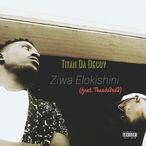 Ziwa Elokishini (feat. Thando2nd2)