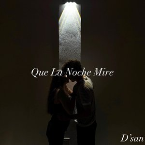 Que La Noche Mire