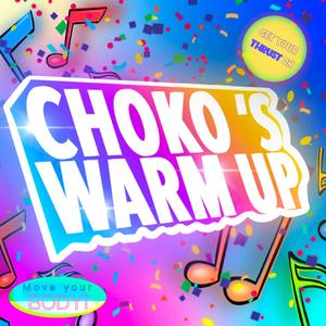 Choko's Warm Up (feat. A-Jay)