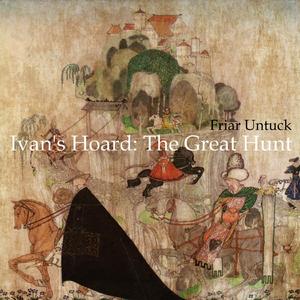 Ivan's Hoard: The Great Hunt