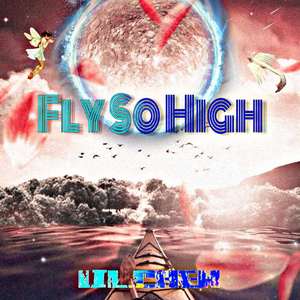 FLY SO HIGH