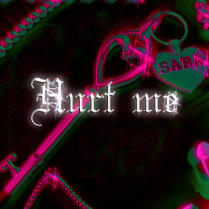 hurt me