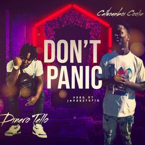 Don't Panic (feat. Dinero Tello)