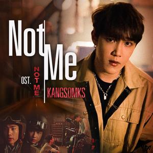 NOT ME (เพลงประกอบซีรีส์ "NOT ME เขา...ไม่ใช่ผม")