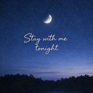 Stay with Me Tonight
