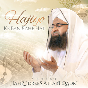 Hajiyo Ke Ban Rahe Hai