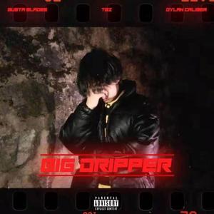 Big Dripper