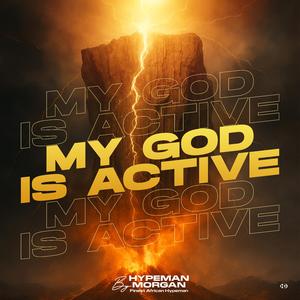 My God is active
