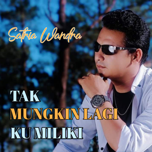 TAK MUNGKIN LAGI KUMILIKI