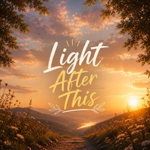 Light After This