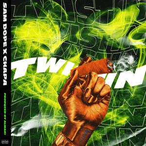 Twistin' (feat. Chapa)