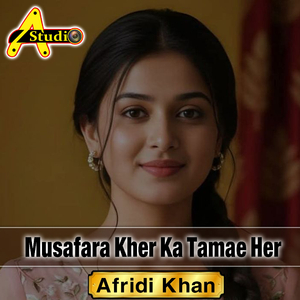 Musafara Kher Ka Tamae Her