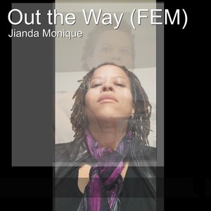 Out the Way (Fem)