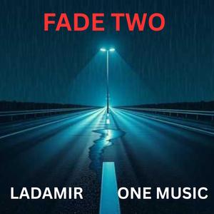 FADE TWO