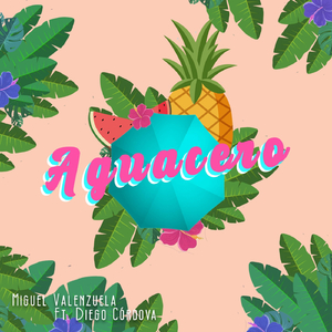 Aguacero (feat. Diego Córdova)