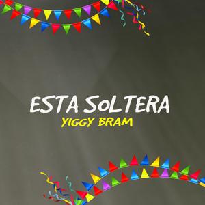 Esta soltera (feat. Yiggi bram)
