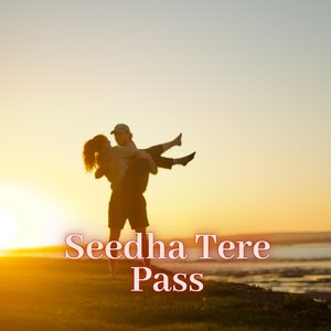 Seedha Tere Pass (Tiktok Version)