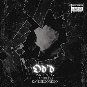 Od'd (feat. KaydeeGoneGo & BabyRee98)
