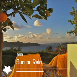 Sun or Rain