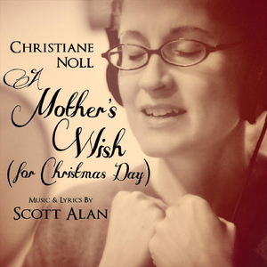 A Mothers Wish (For Christmas Day) [feat. Scott Alan]
