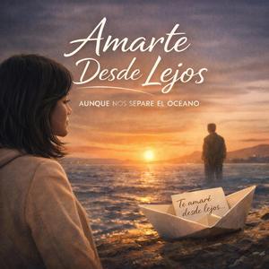 Amarte Desde Lejos