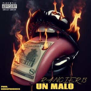 Un Malo (feat. Rancier 13)