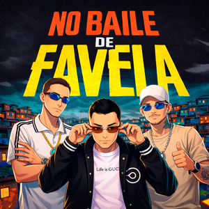 NO BAILE DE FAVELA